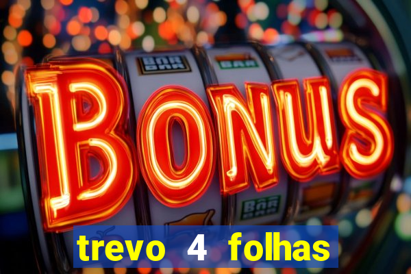 trevo 4 folhas significado espiritual